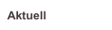 Aktuell